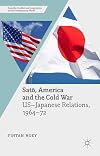 Satō, America and the Cold War US-Japanese Relations, 1964–72