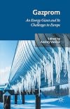 Gazprom: An Energy Giant and Its Challenges in Europe