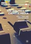 The politics of Chinese media : consensus and contestation