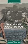 Transatlantic Social Politics: 1800-Present (Studies in Democratic Culture)