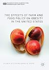 The Effects of Farm and Food Policy on Obesity in the United States (Palgrave Studies in Agricultural Economics and Food Policy)