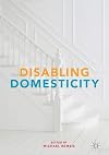 Disabling domesticity