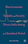 Macroeconomic variables and security prices in India during the liberalized period