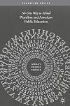 Pluralism and American Public Education: No One Way to School