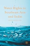 Water Rights in Southeast Asia and India