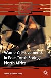 Womenβs Movements in Post-βArab Springβ North Africa (Comparative Feminist Studies)