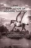 The Evolution of Modern Fantasy: From Antiquarianism to the Ballantine Adult Fantasy Series