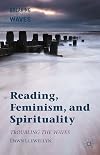 Reading, Feminism, and Spirituality Troubling the Waves