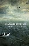Educating generation next : young people, teachers and schooling in transition