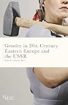 Gender in Twentieth-Century Eastern Europe and the USSR (Gender and History)