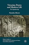Victorian poetry and modern life : the unpoetical age