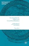 Evolving identity politics and cross-strait relations : bridging theories of international relations and nationalism