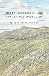 Media Boundaries and Conceptual Modelling Between Texts and Maps