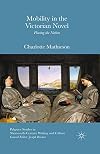 Mobility in the Victorian novel : placing the nation