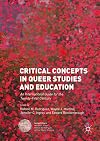 Critical concepts in queer studies and education : an international guide for the twenty-first century