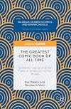 The Greatest Comic Book of All Time: Symbolic Capital and the Field of American Comic Books (Palgrave Studies in Comics and Graphic Novels)