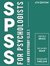 SPSS for Psychologists: And Everybody Else