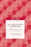 The Labour Party in Scotland Religion, the Union, and the Irish Dimension