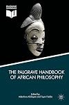 The Palgrave Handbook of African Philosophy