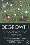 Degrowth: A Vocabulary for a New Era