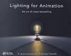 Lighting for Animation: The Art of Visual Storytelling