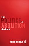 The Politics of Abolition Revisited