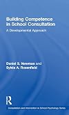Building Competence in School Consultation: A Developmental Approach