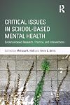 Critical Issues in School-Based Mental Health: Evidence-Based Research, Practice, and Interventions