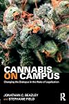 Cannabis on Campus : Changing the Dialogue in the Wake of Legalization