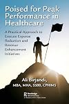 Poised for Peak Performance in Healthcare: A Practical Approach to Execute Expense Reduction and Revenue Enhancement Initiatives