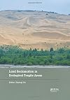 Land Reclamation in Ecological Fragile Areas: Proceedings of the 2nd International Symposium on Land Reclamation and Ecological Restoration (LRER 2017), October 20-23, 2017, Beijing, PR China