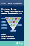 Platform Trial Designs in Drug Development: Umbrella Trials and Basket Trials