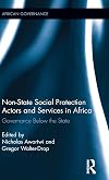 Non-state social protection actors and services in Africa : governance below the state
