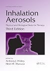 Inhalation Aerosols: Physical and Biological Basis for Therapy, Third Edition (Lung Biology in Health and Disease)