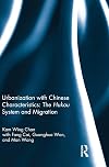 Urbanization with Chinese Characteristics: The Hukou System and Migration