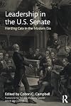Leadership in the U.S. Senate : herding cats in the modern era