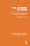 The Journey to Rome (Routledge Library Editions: 19th Century Religion)