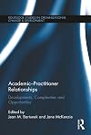 Academic practitioner relationships : developments, complexities and opportunities