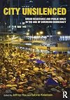 City unsilenced : urban resistance and public space in the age of shrinking democracy