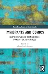Immigrants and comics : graphic spaces of remembrance, transaction, and mimesis