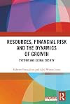 Resources, Financial Risk and the Dynamics of Growth: Systems and Global Society