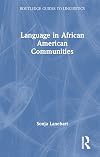 Language in African American Communities (Routledge Guides to Linguistics)