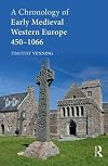 A Chronology of Early Medieval Western Europe: 450–1066