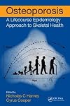 Osteoporosis: A Lifecourse Epidemiology Approach to Skeletal Health