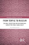 From Temple to Museum: Colonial Collections and Umā Maheśvara Icons in the Middle Ganga Valley