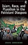 Islam, Race, and Pluralism in the Pakistani Diaspora (Studies in Migration and Diaspora)