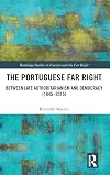 The Portuguese Far Right: Between Late Authoritarianism and Democracy (Routledge Studies in Fascism and the Far Right)