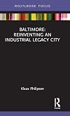 Baltimore: Reinventing an Industrial Legacy City