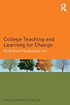 College Teaching and Learning for Change: Students and Faculty Speak Out