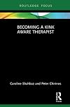 Becoming a Kink Aware Therapist